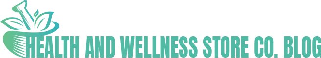 Health and Wellness Store Co Blog